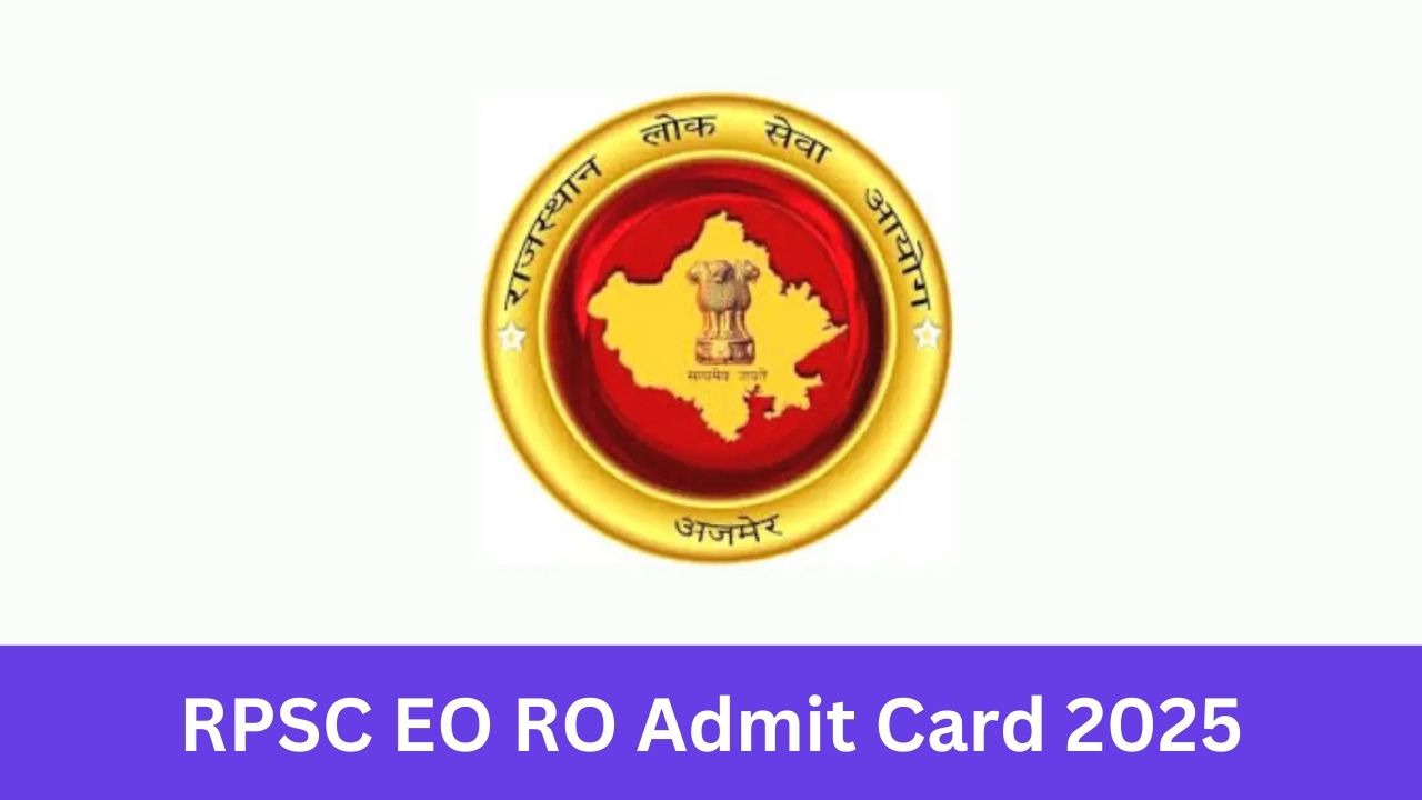RPSC EO RO Admit Card 2025